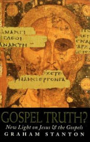 Gospel truth? : new light on Jesus and the Gospels /