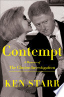 Contempt : a memoir of the Clinton investigation /
