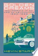 Golden Dreams : California in an Age of Abundance, 1950-1963.