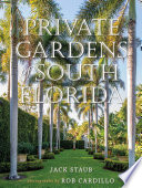 Private Gardens of South Florida.