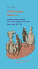 Verführung zur Galanterie : Benehmen, Körperlichkeit und Gefühlsinszenierungen im literarischen Kulturtransfer 1664-1772 /