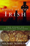 The voice of the Irish : the story of Christian Ireland /