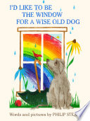 I'd like to be the window for a wise old dog /