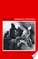 Demanding democracy : American radicals in search of a new politics /