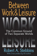 Between work & leisure : the common ground of two separate worlds /