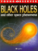 Black holes and other space phenomena /