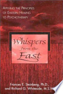 Whispers from the East : applying the principles of eastern healing to psychotherapy /