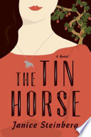 The tin horse : a novel /