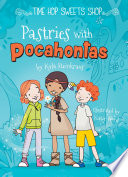 Pastries with Pocahontas /