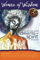 Women of wisdom : empowering the dreams and spirit of women /