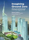 Imagining Ground Zero : official and unofficial proposals for the World Trade Center site /