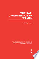 The Nazi Organisation of women /