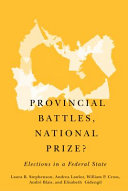 Provincial battles, national prize? : elections in a federal state /