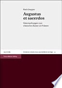 Augustus et sacerdos : Untersuchungen zum römischen Kaiser als Priester /