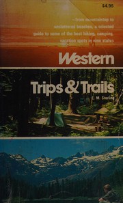 Western trips & trails; hikes, drives, and camps in 50 prime areas.
