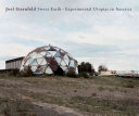 Sweet earth : experimental utopias in America /