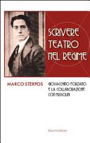 Scrivere teatro nel regime : Giovacchino Forzano e la collaborazione con Mussolini /