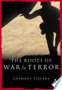 The roots of war and terror /