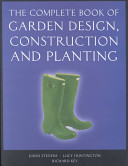 The complete book of garden design, construction, and planting /