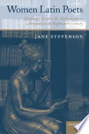 Women Latin poets : language, gender, and authority, from antiquity to the eighteenth century /