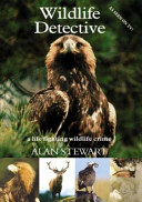 Wildlife detective : a life fighting wildlife crime /