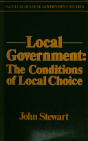 Local government : the conditions of local choice /