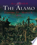 The Alamo : February 23-March 6, 1836 /