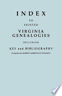 Index to printed Virginia genealogies : including key and bibliography /