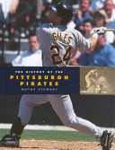 The history of the Pittsburgh Pirates /