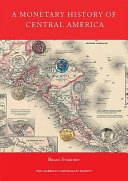 A monetary history of Central America /