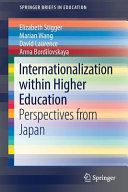 Internationalization within higher education : perspectives from Japan /