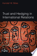 Trust and hedging in international relations /