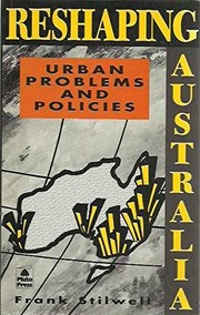 Reshaping Australia : urban problems and policies /