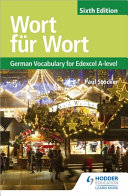 Wort fur Wort : German vocabulary for Edexcel A-level /