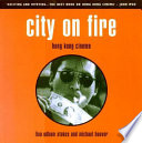 City on fire : Hong Kong cinema /