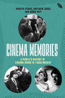 Cinema memories : a people's history of cinema-going in 1960s Britain /