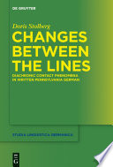 Changes between the lines : diachronic contact phenomena in written Pennsylvania German /