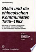 Stalin und die chinesischen Kommunisten, 1945-1953 : eine Studie zur Entstehungsgeschichte der sowjetisch-chinesischen Allianz vor dem Hintergrund des Kalten Krieges /
