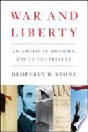 War and liberty : an American dilemma : 1790 to the present /