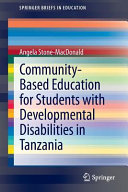 Community-based education for students with developmental disabilities in Tanzania /