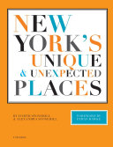 New York's unique & unexpected places /