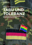 Tabu und Toleranz : der Umgang mit Homosexualität in der Bundeswehr 1955 bis 2000 /