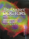 The doctors' doctors : Baylor College of Medicine Department of Pathology, 1943-2003 /