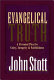 Evangelical truth : a personal plea for unity, integrity, and faithfulness /
