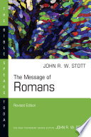 The message of Romans : God's good news for the world /