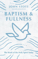 Baptism and fullness : the work of the Holy Spirit today /