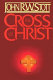 The cross of Christ /