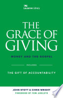 The Grace of Giving : Money and the Gospel.