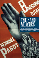 The hand at work : the poetics of poiesis in the Russian avant-garde /