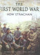 The First World War : a new illustrated history /